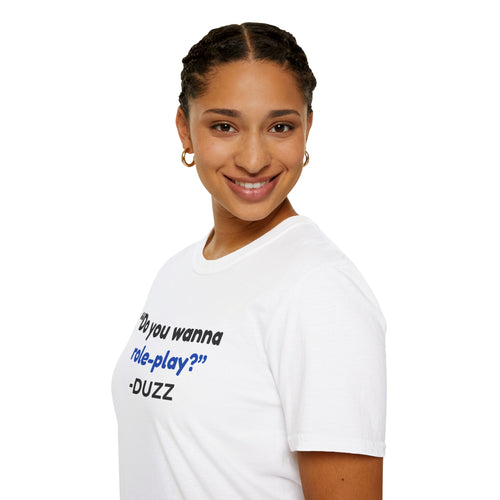 "Do You Wanna Role-Play?" T-Shirt