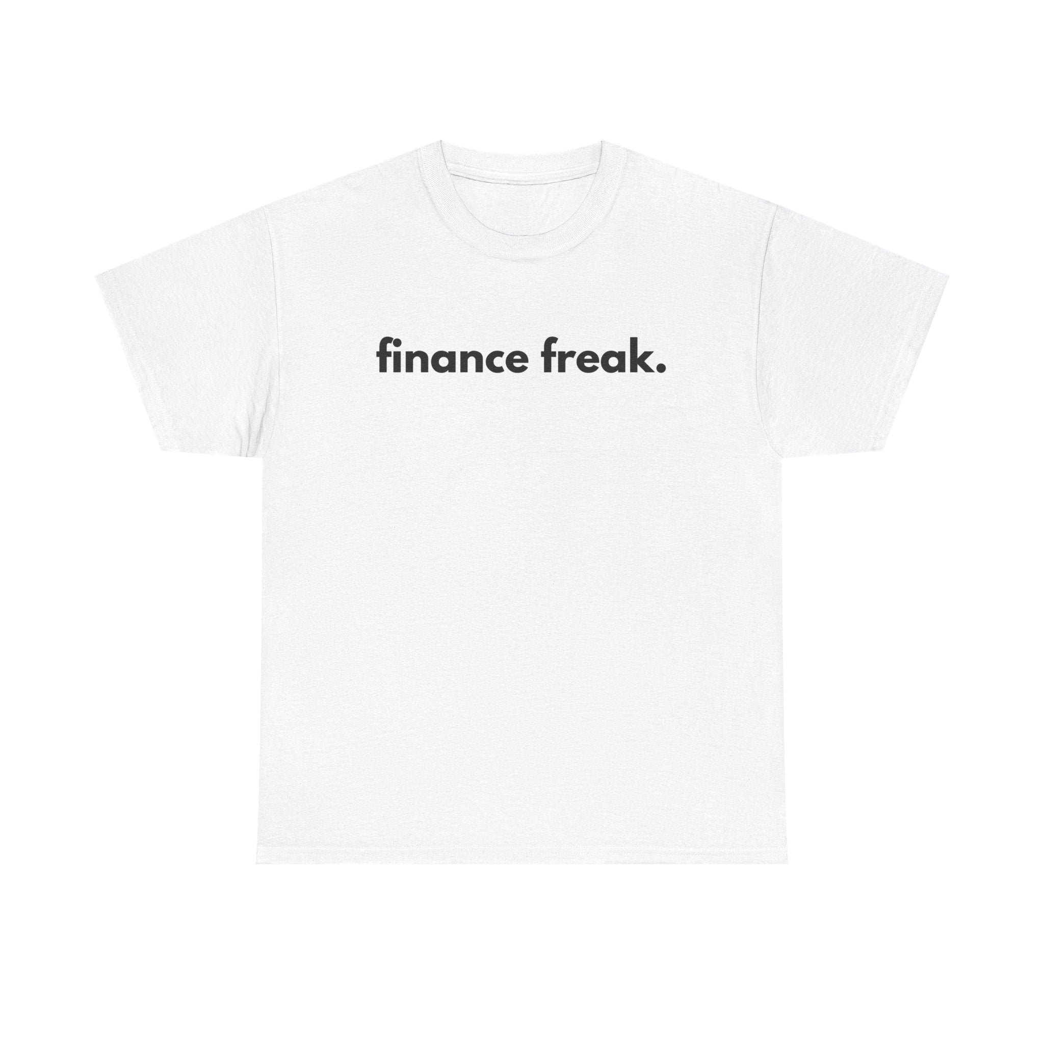 Finance Freak T-Shirt